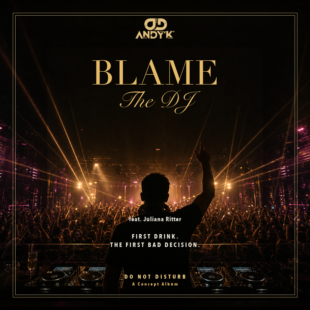 Blame The DJ β DJ Andy'K